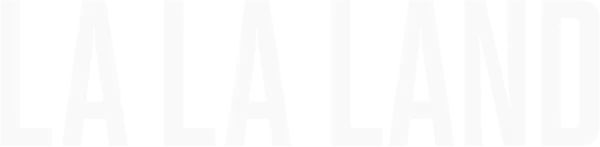 LA LA Land